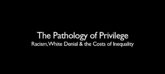 White Privilege, Racism, White Denial & The Cost of Inequality