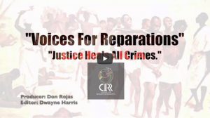 Video: Voices For Reparations - Justice Heals All Crimes