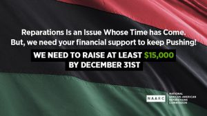 Reparations Is an Issue Whose Time has Come But, we need your financial support to keep Pushing!