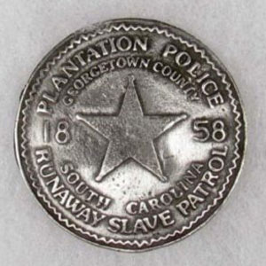 Slave Patrol Police Badge