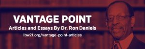 Vantage Point Articles and Essays by Dr. Ron Daniels