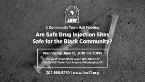 6.13.18 Town Hall – Are Safe Drug Injection Sites Safe for the Black Community?