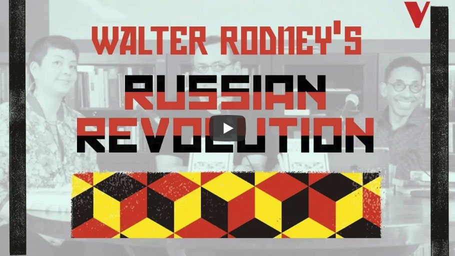 Walter Rodney’s Russian Revolution