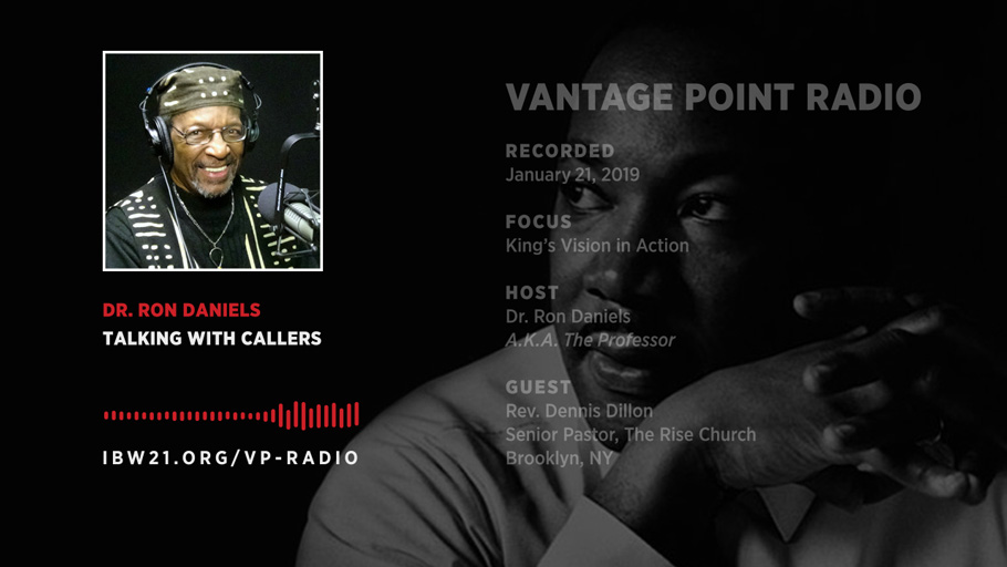 King’s Vision in Action – 2019 MLK Day Edition of Vantage Point Radio