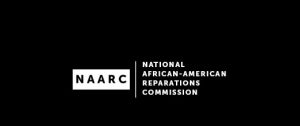 National African American Reparations Commission (NAARC)