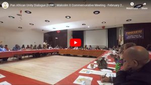 Pan African Unity Dialogue (PAUD) Malcolm X Commemorative Meeting — February 2019