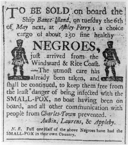 An early newspaper advertisement announcing the sale of slaves at Ashley Ferry outside Charleston, S.C.