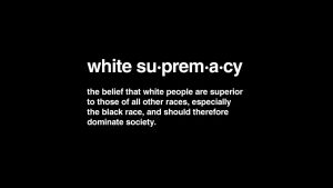 What is White Supremacy?