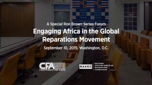 CFA and NAARC Present a Special Ron Brown Series Forum: Engaging Africa in the Global Reparations Movement