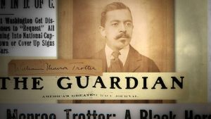 ‘Unfortunately for us, there is no William Monroe Trotter in 2020. Nor is there a Boston Guardian demanding that the black press “hold a mirror up to nature”.’