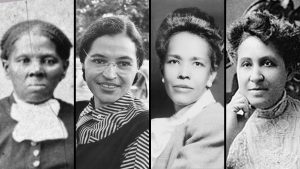 Harriet Tubman, Rosa Parks, Ella Baker and Mary Church Terrell