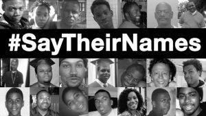 Say Their Names — Remembering some of those we lost to police killings in recent years.