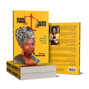 Black Power, Black Lawyer the Memoir of Nkechi Taifa