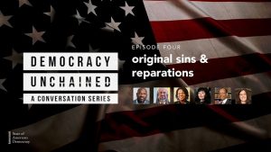 The episode, “Original Sin and Reparations,” features conversations with Bakari Kitwana, Author, Cultural Critic & Activist;  Rev. Dr. Liz Theoharis, Co-Chair, Poor People's Campaign; Amilcar Shabazz, Chair, W.E.B. Du Bois Department Afro-American Studies, University of Mass. Amherst; Deadria Farmer-Paellmann, Executive Director, Restitution Study Group; Betty Lyons, President and Executive Director, American Indian Law Alliance; and Dr. Ron Daniels (Convener, National African American Reparations Commission).