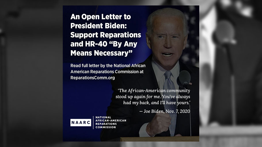 NAARC releases an open letter to President Biden urging support for Reparations and HR-40