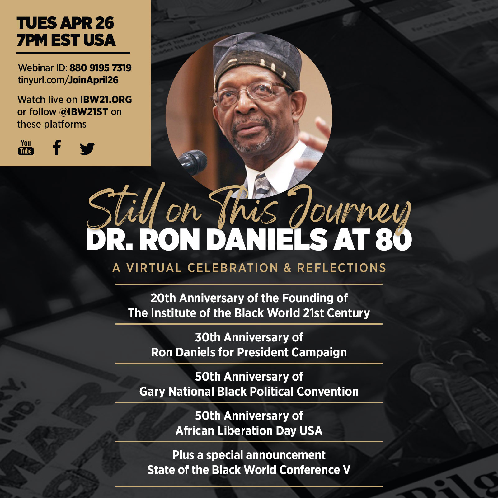 Tuesday, April 26, 2022— A virtual national/international celebration and reflections "Still on This Journey: Dr. Ron Daniels at 80".