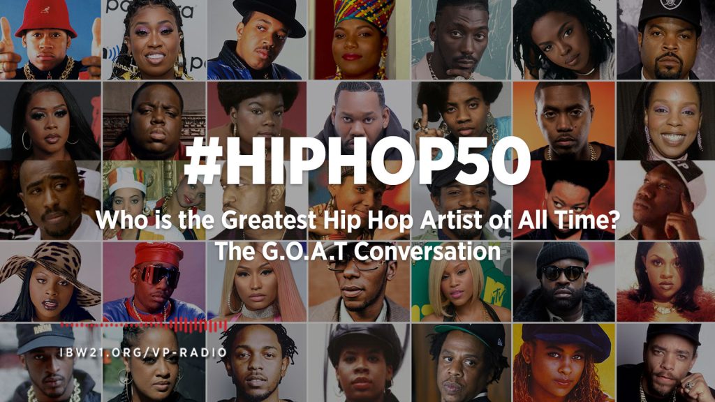 Vantage Point: #HipHop50 - Who is the Greatest Hip Hop Artist of All Time? The G.O.A.T Conversation