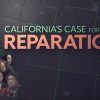 California's Case for Reparations: 'We are history in the making'