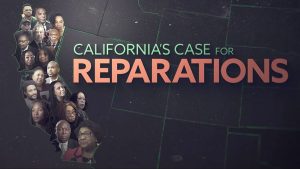 California's Case for Reparations: 'We are history in the making'