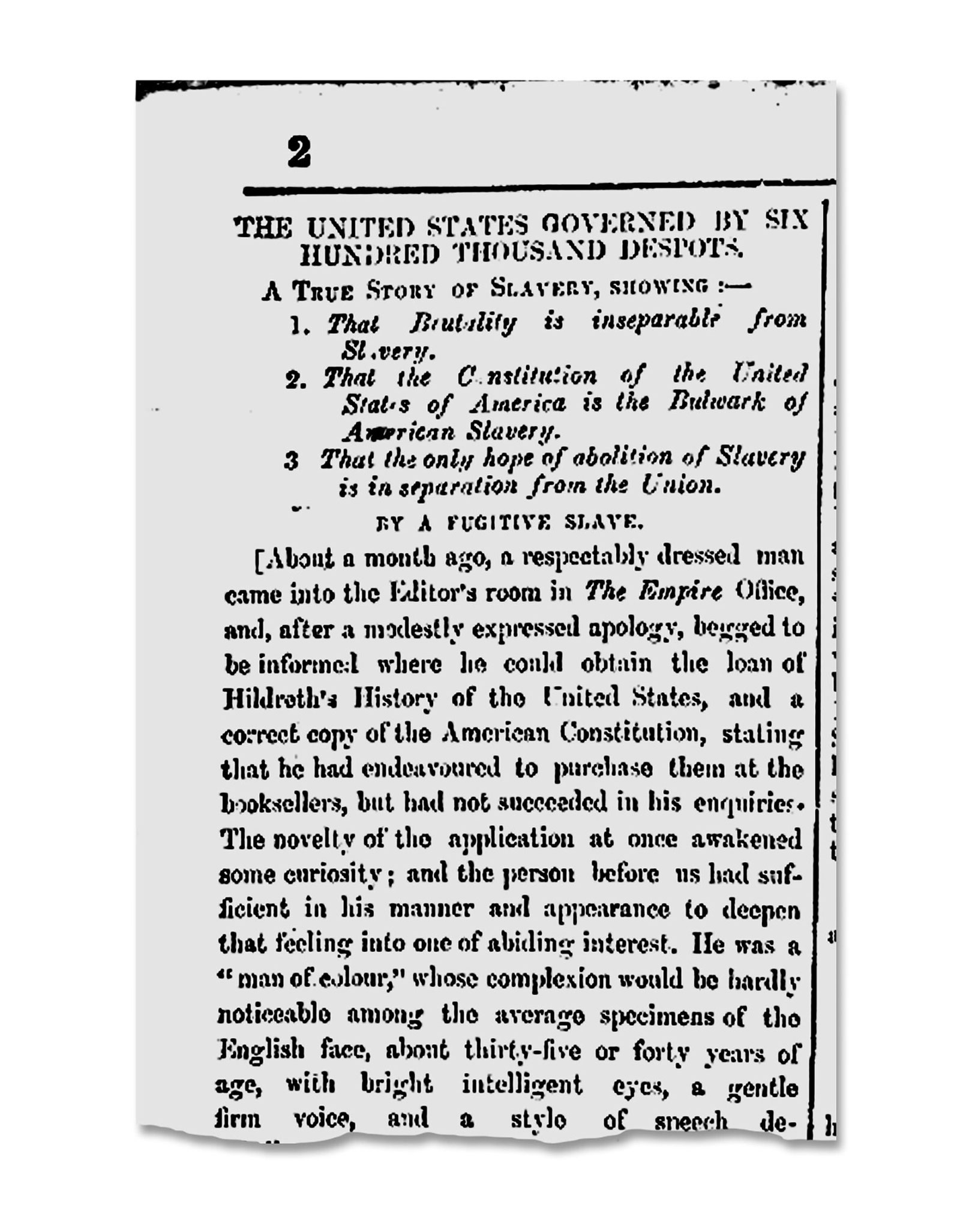 Jacobs’s narrative originally appeared in April 1855 in The Empire, a newspaper in Sydney, Australia, credited only to “a Fugitive Slave.”