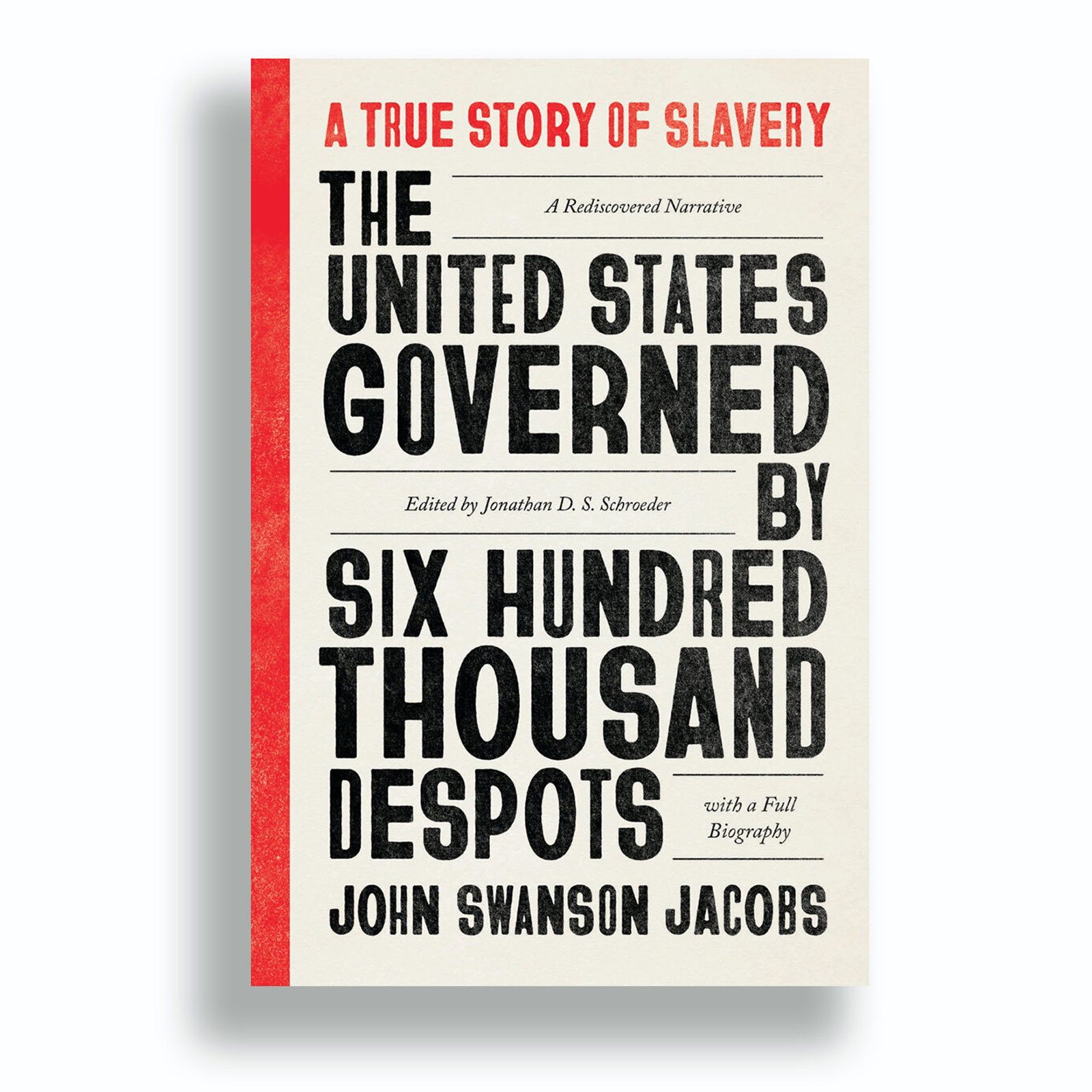 Scholars say that the narrative, published outside the network of white abolitionist gatekeepers, is unique for its global perspective and its unflinching indictment of the United States.