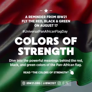 The Symbol of Unity: Unveiling the Pan-African Flag - The Colors of Strength (IBW21)