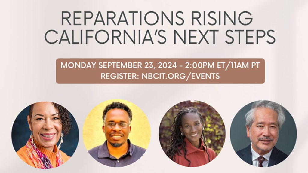 Reparation Information Thought Series - Reparations Rising: California’s Next Steps