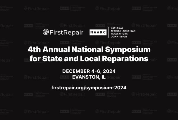 NAARC x FirstRepair: Fourth Annual National Symposium for State and Local Reparations. December 4 – December 6, 2024