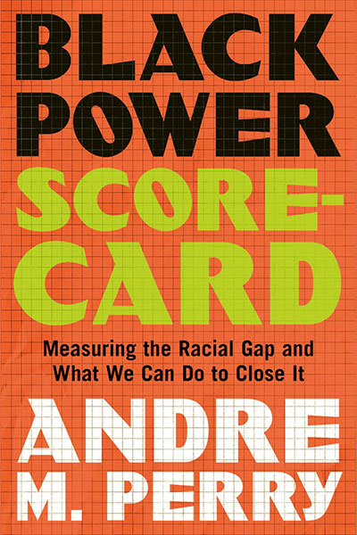 BLACK POWER SCORECARD by Andre M. Perry