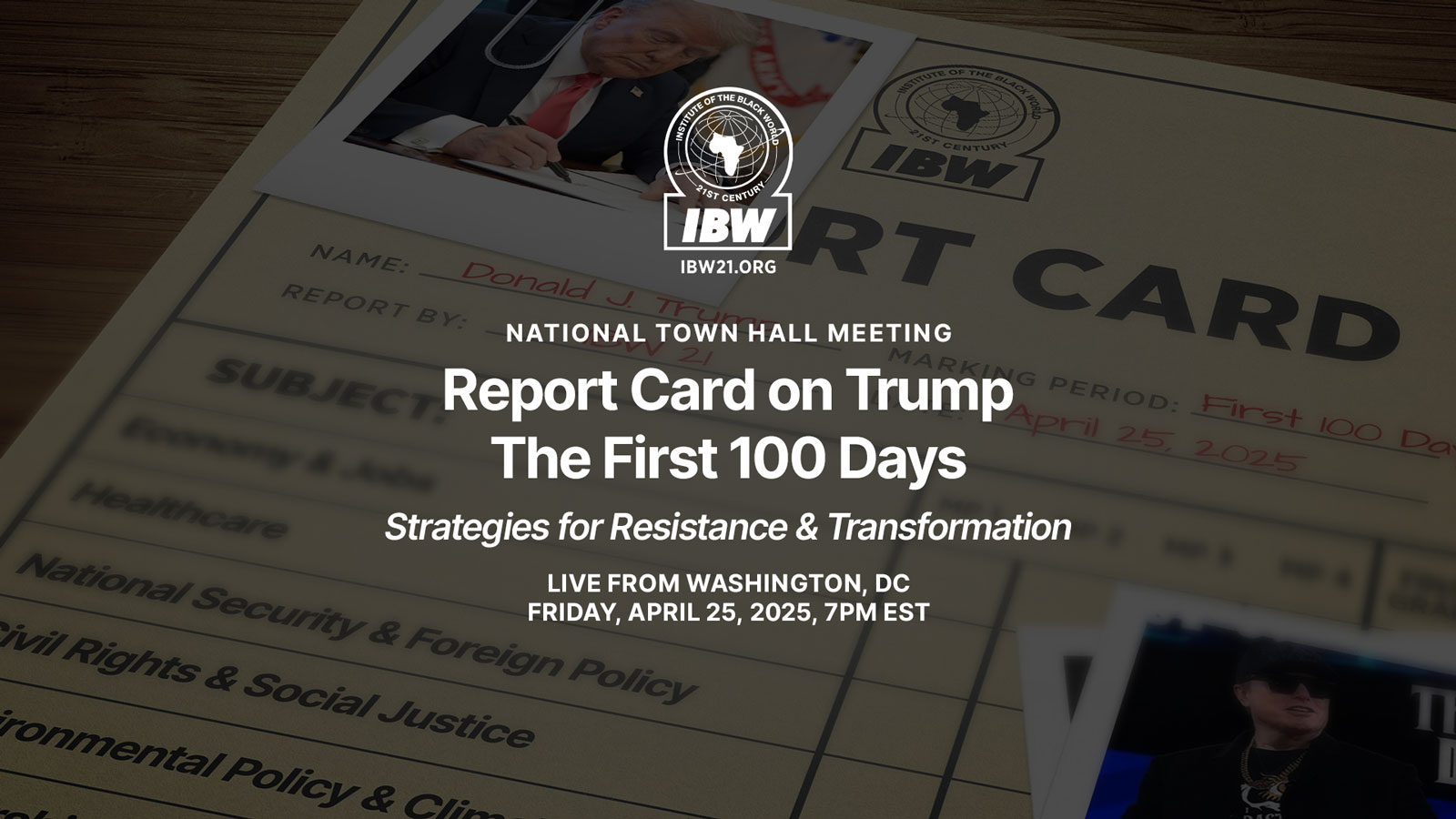 April 25, 2025 IBW21 Town Hall “Report Card on Trump: The First 100 Days,”