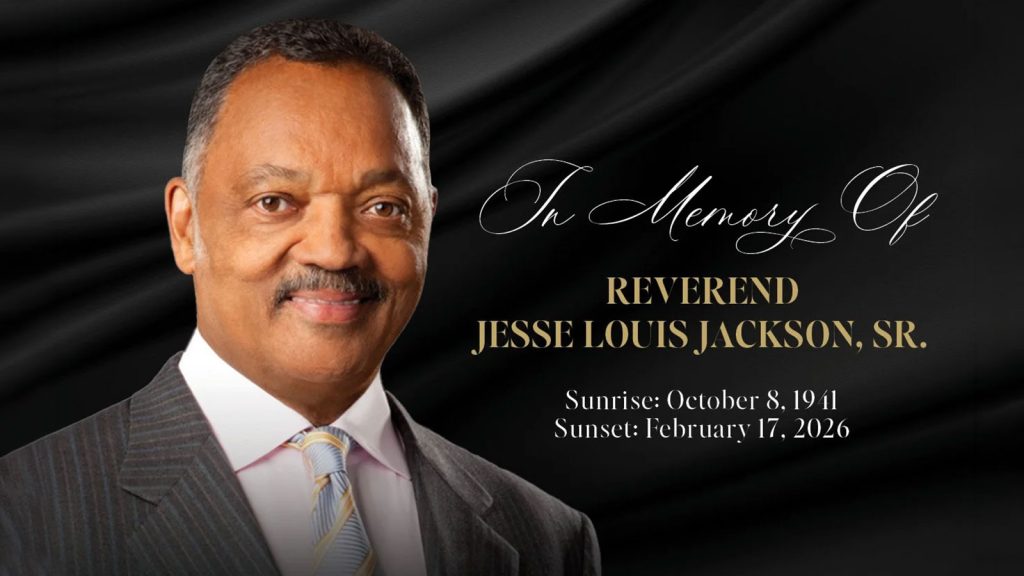 Reverend Jesse Louis Jackson, Sr. (1941 - 2026)