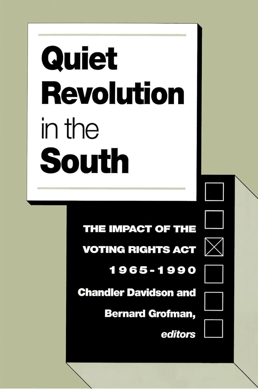 Figure 1: Quiet Revolution in the South: The Impact of the Voting Rights Act, 1965–1990, edited by Chandler Davidson and Bernard Grofman. This landmark empirical study serves as a critical baseline for understanding how the 1982 Section 2 amendments secured Black political power across the region. Available on Amazon.